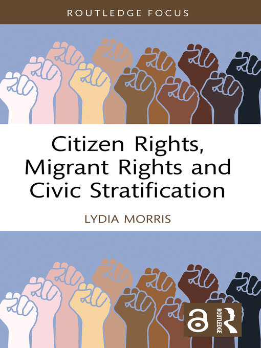 Title details for Citizen Rights, Migrant Rights and Civic Stratification by Lydia Morris - Available